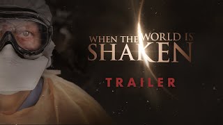 When the World Is Shaken Trailer
