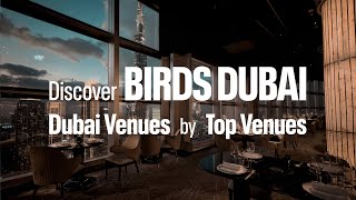 Discover Birds Dubai Venues by Top Venues