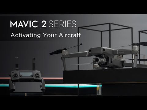 Mavic 2 Series Tutorial - How to Activate DJI Mavic 2