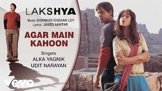 Agar Main Kahoon - Official Audio Song | Lakshya | Shankar Ehsaan Loy