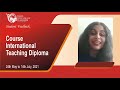 International Teaching Diploma Live Online Program Review Meghana Mathur