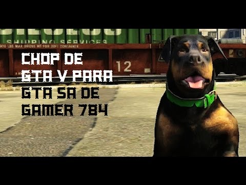 Mod De Chop Original De GTA V Para Gta San Andreas