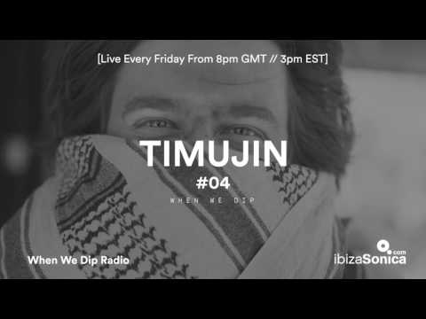 Timujin - When We Dip Radio #05 [17.2.17]