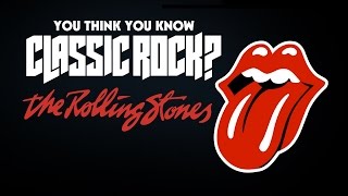 The Rolling Stones - You Think You Know Classic Rock?