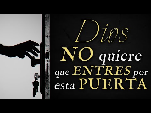 Esta es la PUERTA por la que DIOS NO QUIERE que ENTRES 🔴🚪
