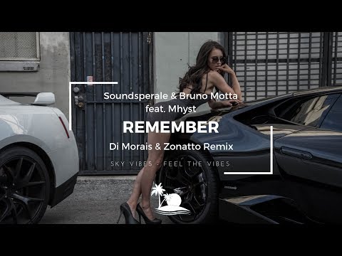 Soundsperale & Bruno Motta Feat. Mhyst - Remember (Di Morais & Zonatto Remix)