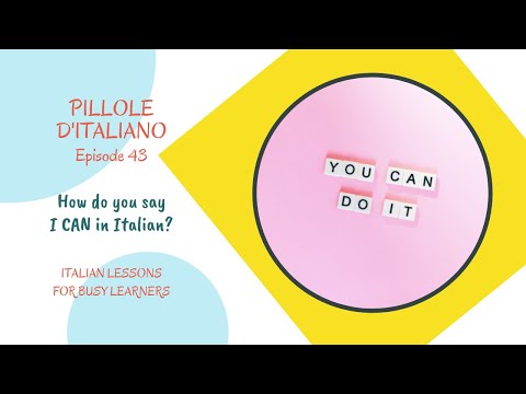 SO or POSSO? How do you say I CAN in Italian?
