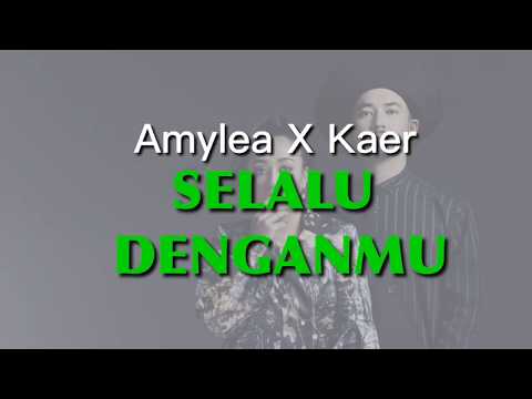 AMYLEA X KAER - Selalu Denganmu (Lirik) OST Adellea Sofea