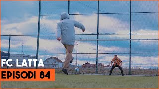 FC LATTA - Episodi 84 FC LATTA - Episodi 84