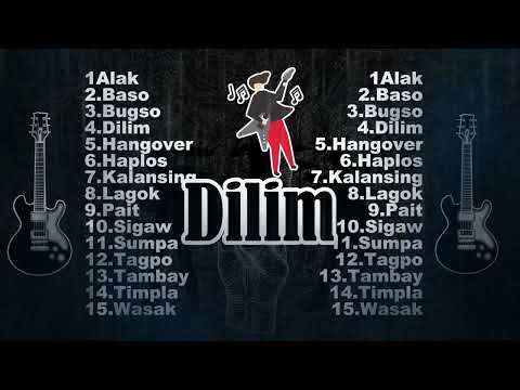 DILIM || non - STOP Opm HIts music rock PLAYLIST || #PITIKSOUND3.0