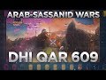 Battle of Dhi Qar (609) - Arab - Sassanid Wars DOCUMENTARY