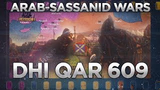 Battle of Dhi Qar (609) - Arab - Sassanid Wars DOCUMENTARY