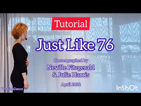 Tutorial : Just like 76 linedance - Intermediate level  - Neville F. & Julie H.  - April 2022
