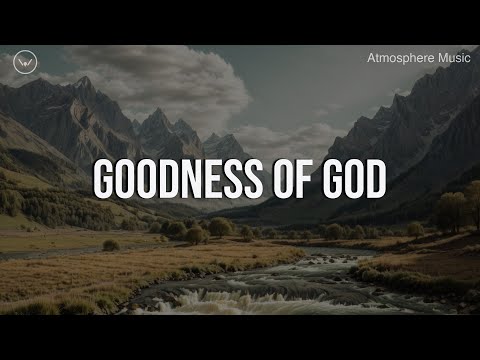 Goodness of God || 10 Hour Piano Instrumental for Prayer and Worship