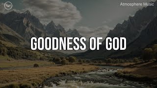 Download lagu Goodness of God || 10 Hour Piano Instrumental for Prayer and Worship mp3 Download lagu Goodness of God || 10 Hour Piano Instrumental for Prayer and Worship mp3