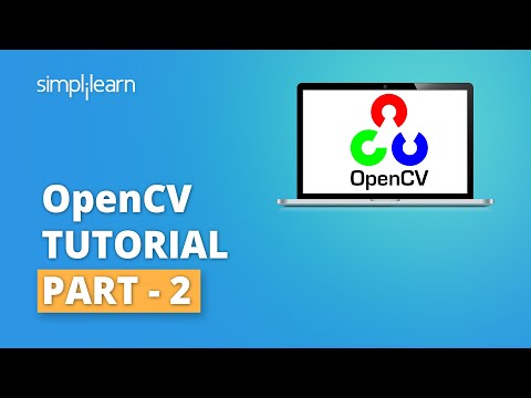 OpenCV Tutorial Part 2 | OpenCV Face Recognition Python Tutorial | OpenCV Project | Simplilearn