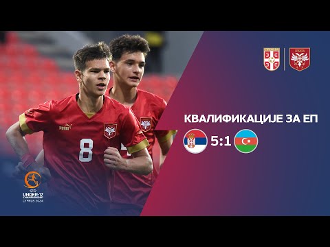 Kvalifikacije za EP (U-17) | Srbija - Azerbejdžan 5:1 (21.10.2023).