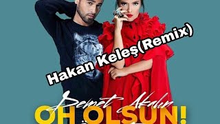 Demet Akalın-  Ömer Topçu - Oh Olsun (Hakan Keleş remix)