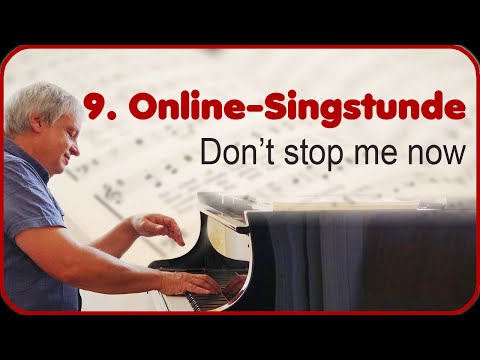 9. Online-Singstunde - Don't stop me now