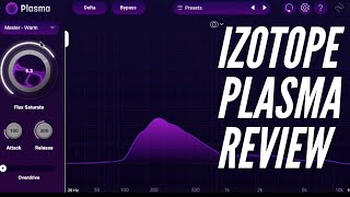 Video thumbnail for Izotope Plasma Review by Matty Harris | Mix and Master My Song