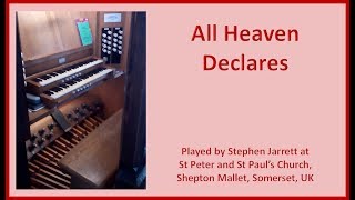 All Heaven Declares - Organ