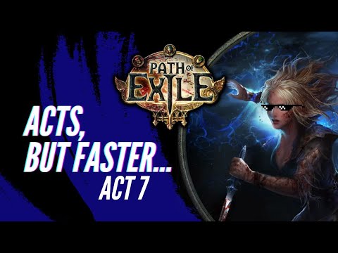 Path Of Exile - Speed Leveling Tips & Tricks - Walkthrough Guide - Act 7 Beginner / Veteran Friendly