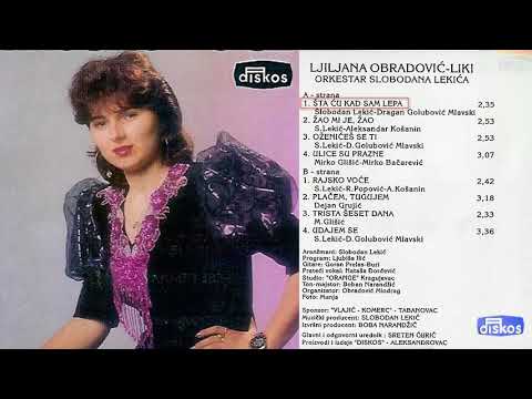 Ljiljana Obradovic Liki - Sta cu kad sam lepa - (Audio 1994)