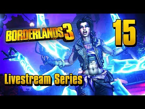 Borderlands 3 - Livestream Part 15: Kill Killavolt