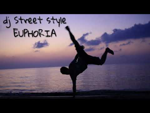 Dj  Street style - EUPHORIA (bboy music)