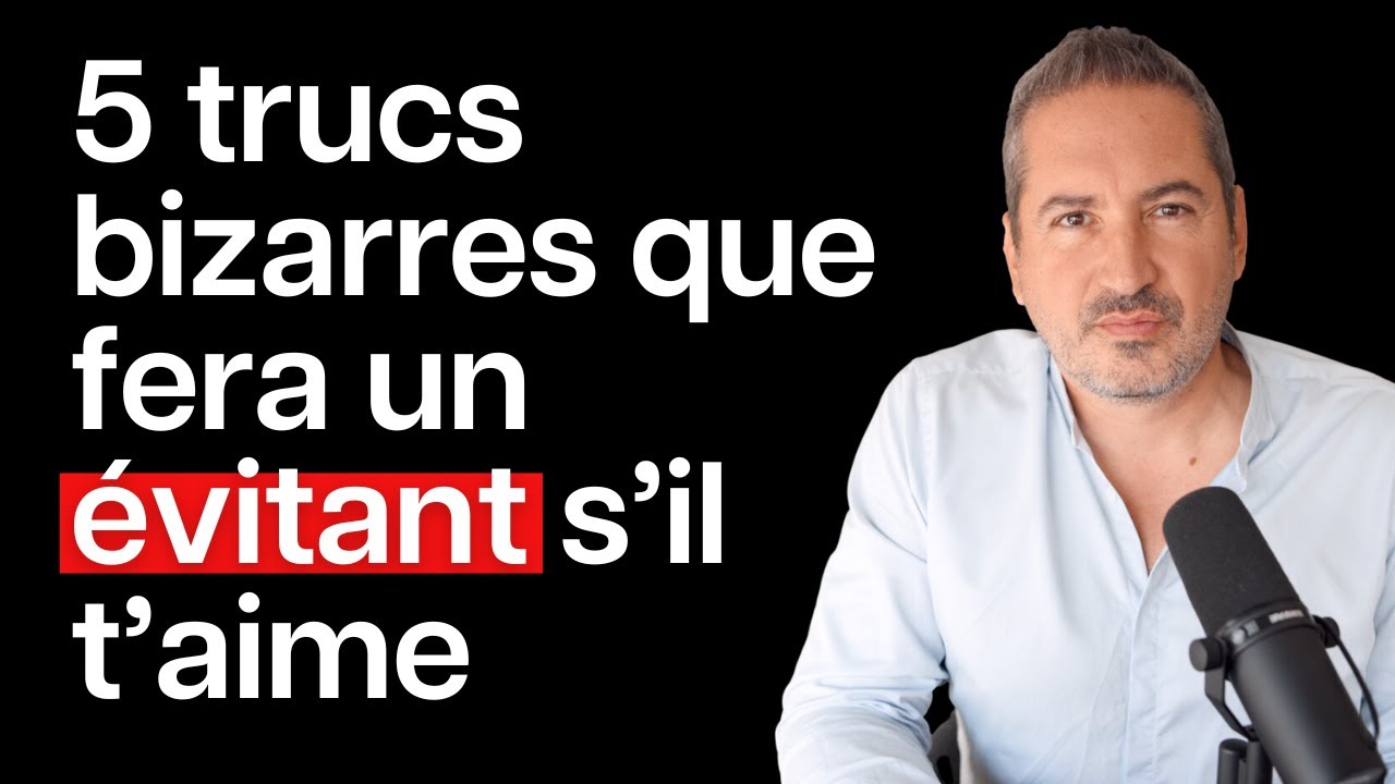 5 trucs bizarres que fera un évitant s’il t’aime