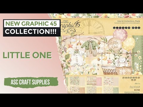 NEW!!! | GRAPHIC 45 LITTLE ONE COLLECTION | ASC CRAFT SUPPLIES