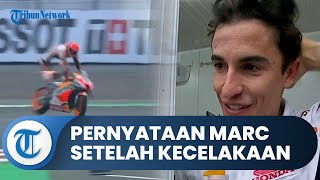 Seusai Kecelakaan Mengerikan di Mandalika, Ini Pernyataan Marc Marquez