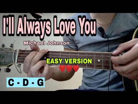 I'll Always Love You Guitar Tutorial - Michael Johnson (EASY VERSION)