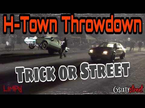 H Town Throwdown Trick or Street  Oct 26th 2019 Huge Wheelies, Wreck, Power Wheels Street race