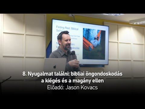 8. Nyugalmat találni: Bibliai öngondoskodás a kiégés és a magány ellen