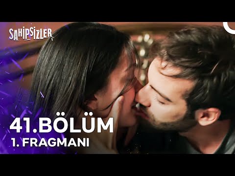 Sahipsizler 41. Bölüm 1. Fragmanı