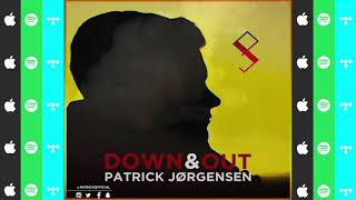 Down &amp; Out - Patrick Jørgensen (ft. Doriansgrave) Lyric Video