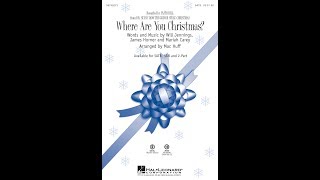 Where Are You Christmas? (SATB Choir) - Arranged by Mac Huff