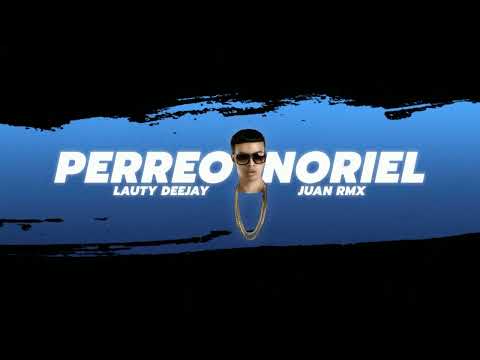 💰PERREO NORIEL 💰 Lauty Deejay Feat  Juan Rmx