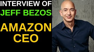 JEFF BEZOS INTERVIEW | AMAZON CEO | MOTIVATIONAL GUIDE