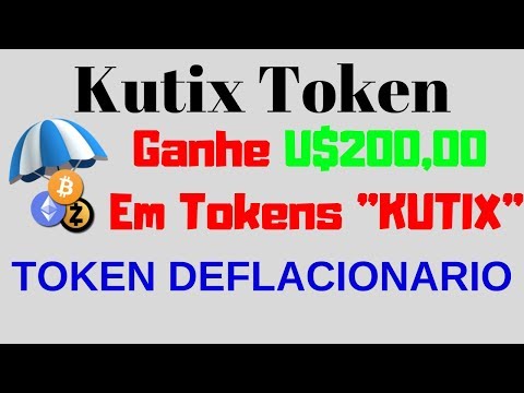 Kutix - Ganhe U$200,00 Em Tokens "KUTIX" (Token Deflacionario)  Nao Perca!!!