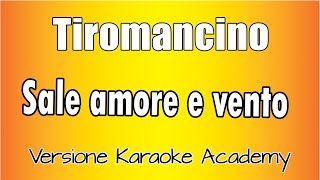 Karaoke Italiano  - Tiromancino - sale amore e vento