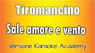 Karaoke Italiano  - Tiromancino - sale amore e vento