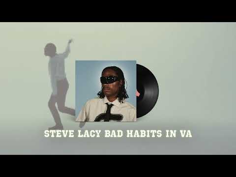 Steve Lacy Bad Habits Remix in VA