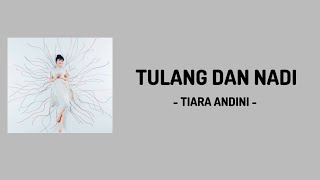 Download lagu Tulang Dan Nadi - Tiara Andini | Lirik Lagu mp3 Download lagu Tulang Dan Nadi - Tiara Andini | Lirik Lagu mp3