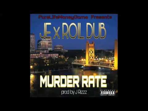 JE the WheelMan ft Roil Dub of the Blocc Monstaz - MURDER RATE prod by J Rizzz