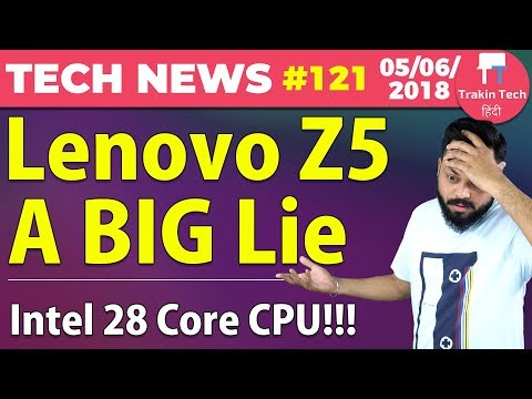 Lenovo Z5 BIG LIE, Lenovo Watch X, Snapdragon 850, 28 Core CPU, iOS 12, MacOS Mojave-TTN#121 Video