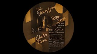 Noël Coward Medley (1933)-Noël Coward w/ Leo Reisman and His Orchestra