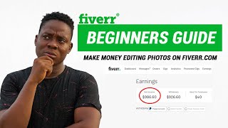 Beginners Guide| Make money on fiverr editing photos