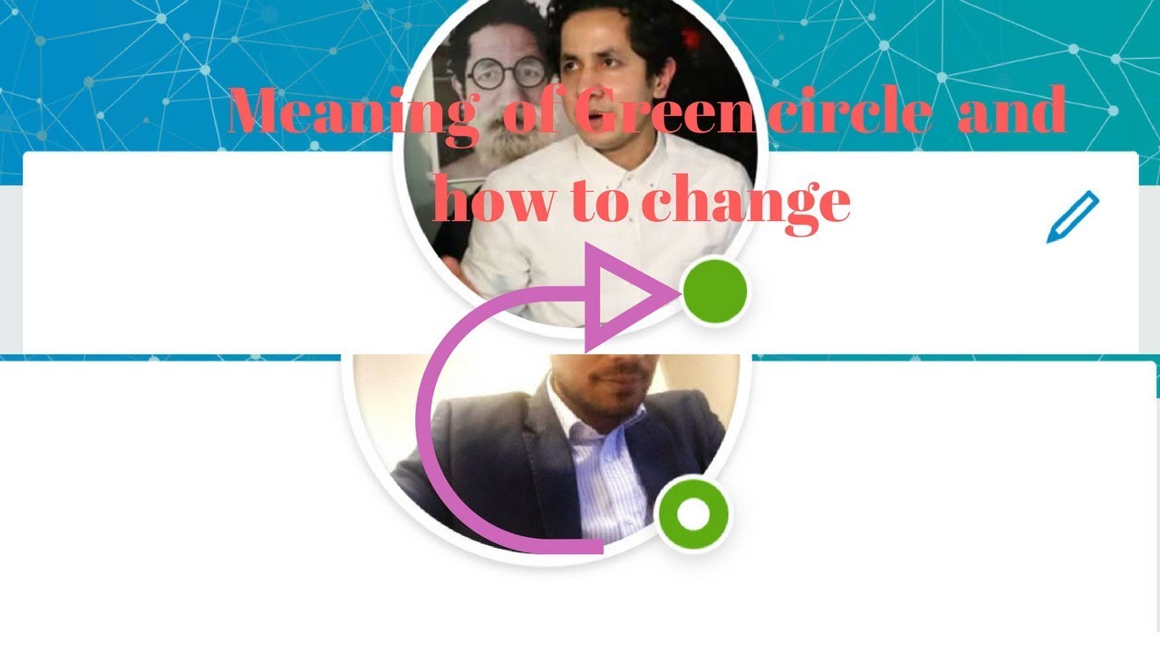 Meaning of Green circle in LinkedIn and how to turn off or staying offline 2018